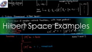 Introduction to Hilbert Spaces Important Examples [upl. by Perice]