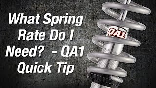 What Spring Rate Do I Need  QA1 Quick Tip [upl. by Ahsaetal]