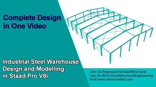 Industrial Steel Warehouse Design and Modeling in Staad Pro V8i [upl. by Burlie525]