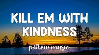 Kill Em With Kindness  Selena Gomez Lyrics 🎵 [upl. by Ikceb314]