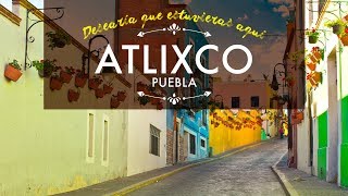 Pueblo Mágico de Atlixco Puebla [upl. by Naerb]