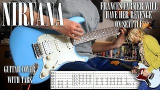 Nirvana  Frances farmer will have her revenge on Seattle  Guitar cover with tabs [upl. by Hogarth58]