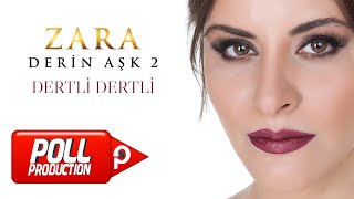 Zara  Dertli Dertli Official Audio Video [upl. by Hershell990]