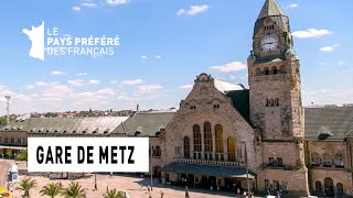 La gare de Metz  Région Lorraine  Le Monument Préféré des Français [upl. by Ainolopa]