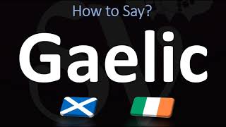 How to Pronounce Gaelic CORRECTLY  Irish VS Scottish [upl. by Ennaillij]