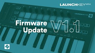 Launchkey Mini MK3  v11 Firmware Update  Novation [upl. by Ylrebnik]