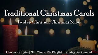 Traditional Christmas Carols  12 Christian Christmas Choral Songs  Sunday 7pm Choir [upl. by Rennug257]