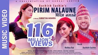 quotPirim Nalaunequot New Nepali Song  Aashish Sachin Melina Rai  Ft Barsha Raut Aashish Sachin [upl. by Yurt969]