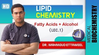 LIPID CHEMISTRY  lec1  Fatty Acids  Alcohol  Dr Mahmoud Ettaweel [upl. by Perusse]