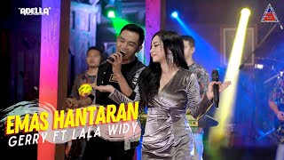 Emas Hantaran  Gerry Mahesa ft Lala Widy  ADELLA Official Music Video ANEKA SAFARI [upl. by Aillij484]