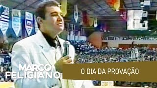 O DIA DA PROVAÇÃO PASTOR MARCO FELICIANO [upl. by Maury]