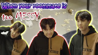 BTS When Your Roommate Is Too Messy I Grow Tired Of This Life [upl. by Idnahr]