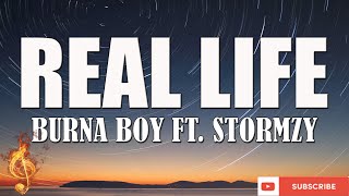 Burna Boy  Real Life feat Stormzy Lyrics Video [upl. by Roscoe]