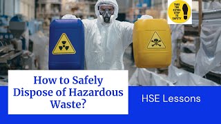 How to Safely Dispose of Hazardous Waste [upl. by Ettelorahc61]