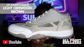 AIR JORDAN 11 LOW IE LIGHT OREWOOD BROWN UNBOXING amp REVIEW [upl. by Kalin36]