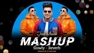 Jass Manak Mashup  LK Music  Slowly amp Reverb [upl. by Freberg641]