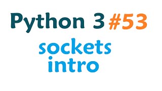 Python 3 Programming Tutorial  Sockets intro [upl. by Kunz]