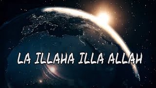 La Illah Ila Allah Repeated 10000 Times Non Stop Zikr [upl. by Akcire]