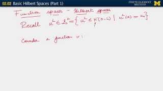 0202 Basic Hilbert Spaces Part 1 [upl. by Klein993]