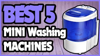 5 Best Mini Washing Machines 2022  Portable Washing Machines 2022 [upl. by Lleirbag]