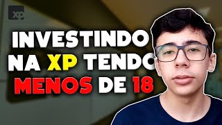 Como abrir conta na XP INVESTIMENTOS e INVESTIR em AÇÕES sendo MENOR de IDADE [upl. by Enois]