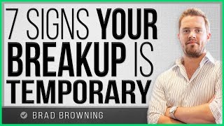 7 Signs Your Breakup Is Temporary [upl. by Hartley575]