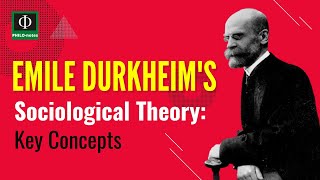 Emile Durkheim’s Sociological Theory Key Concepts [upl. by Askwith]