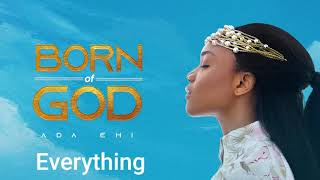 Ada Ehi  Everything  BORN OF GOD album [upl. by Hannahsohs]