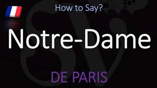 How to Pronounce NotreDame CORRECTLY Paris Cathedral French Pronunciation [upl. by Suckram]