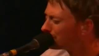 Radiohead True Love Waits New York 652003 HQ [upl. by Anders]