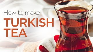 Tips on How to Make Turkish Tea [upl. by Atims]