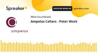 Ampelos Cellars  Peter Work [upl. by Sally780]