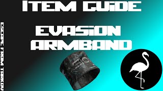 Item Guide  Evasion Armband Escape from Tarkov [upl. by Bernice]