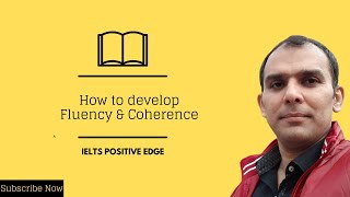 IELTS SPEAKING FLUENCY amp COHERENCE [upl. by Aivataj336]