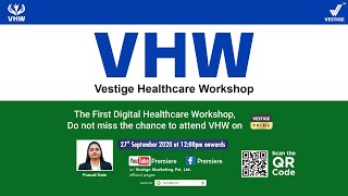 Vestige Healthcare Workshop  Part 1  Vestige Prime [upl. by Nyleda]