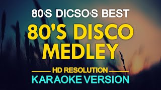 KARAOKE 80s Disco Medley [upl. by Astor]