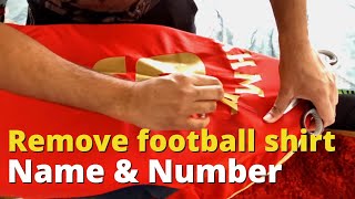 Easiest way to remove namenumber from football shirt [upl. by Rajiv]