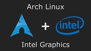 Arch Linux  Intel Graphics Drivers  Modesetting VS Intel [upl. by Dylan]