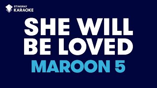 She Will Be Loved Maroon 5  Karaoke with lyrics [upl. by Boyt619]