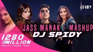 Jass Manak  Mashup 2020  DJ SPIDY [upl. by Sedecram]