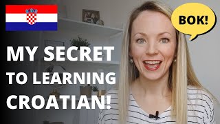 How I Learned to Speak CROATIAN in 6 Steps The Unconventional Way to Learning a Language [upl. by Matthaus785]